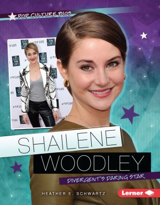 Shailene Woodley: Divergent's Daring Star 1467757144 Book Cover