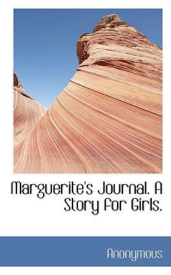 Marguerite's Journal. a Story for Girls. 1115957953 Book Cover