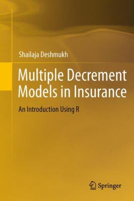 Multiple Decrement Models in Insurance: An Intr... 8132206584 Book Cover