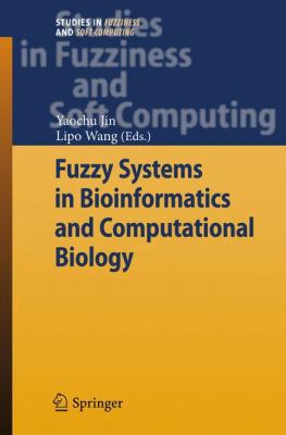 Fuzzy Systems in Bioinformatics and Computation... 3540899677 Book Cover