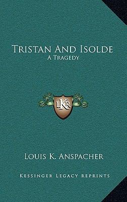 Tristan And Isolde: A Tragedy 1163831115 Book Cover