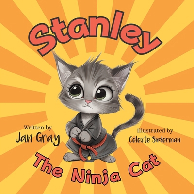 Stanley, The Ninja Cat 1038319498 Book Cover