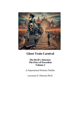 Ghost Train Carnival: The Devil's Attorney B0GQ93PR39 Book Cover