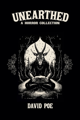 Unearthed: A Horror Collection B0DF2FYGS6 Book Cover