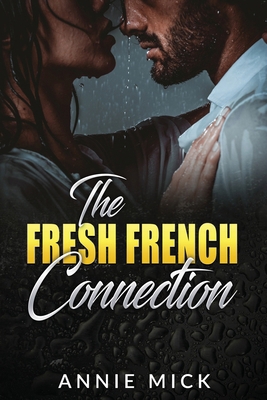 The Fresh French Connection 1963572092 Book Cover