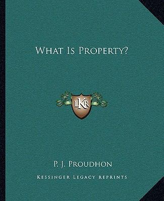 What Is Property? 1162716576 Book Cover
