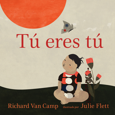 Tú Eres Tú = Little You [Spanish] 1459825470 Book Cover