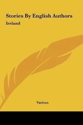 Stories by English Authors: Ireland 1161454381 Book Cover