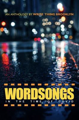 Paperback Wordsongs in the Time of Covid : An Anthology by Write Thing Brooklyn Book