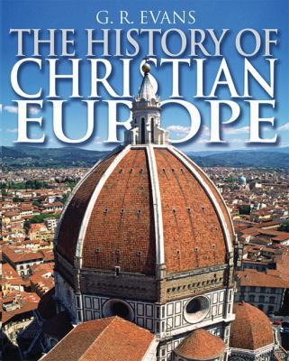 The History of Christian Europe 0745952658 Book Cover