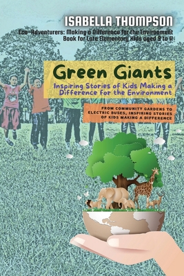 Green Giants-Children Changing the World One St... 3616064384 Book Cover