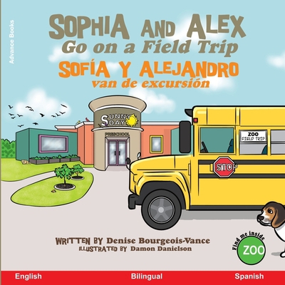 Sophia and Alex Go on a Field Trip: Sofía y Ale... [Spanish] 1951827996 Book Cover