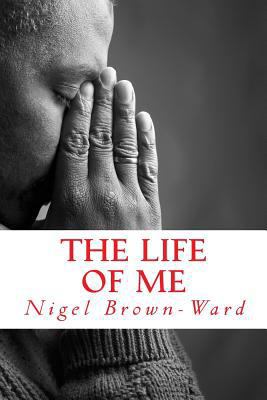 The Life of Me 1479339814 Book Cover