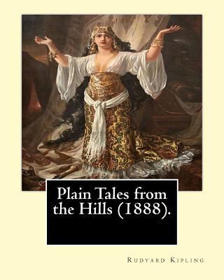 Plain Tales from the Hills (1888). By: Rudyard ... 1542676797 Book Cover