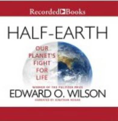 Half-Earth, Our Planet's Fight for Life 1501906860 Book Cover