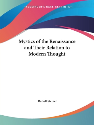 Mystics of the Renaissance and Their Relation t... 1564597229 Book Cover