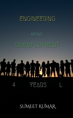 Engineering Means Unemployment B0C1CRT9Y8 Book Cover