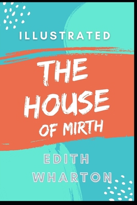 Paperback The House of Mirth Illustrated Book