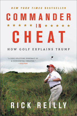 Commander in Cheat: How Golf Explains Trump 031652803X Book Cover