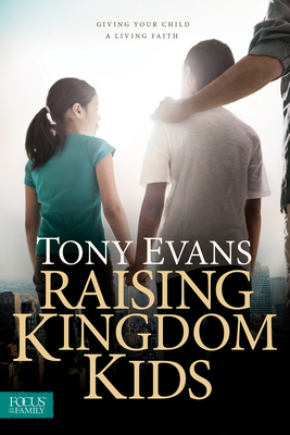 Raising Kingdom Kids: Giving Your Child a Livin... 1589978803 Book Cover