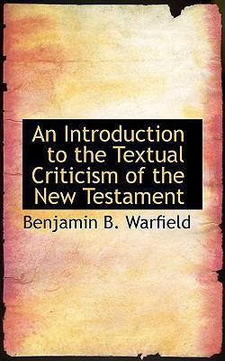 An Introduction to the Textual Criticism of the... 1110825390 Book Cover