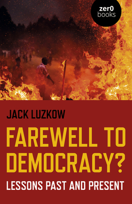 Farewell to Democracy?: Lessons Past and Present 178904166X Book Cover