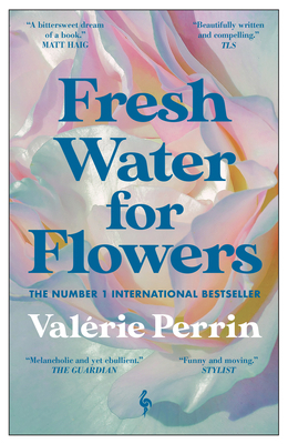 Fresh Water for Flowers: OVER 1 MILLION COPIES ... 1787703118 Book Cover