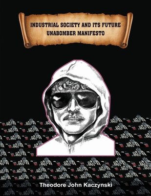 Industrial Society and Its Future: Unabomber Ma... 7191336544 Book Cover