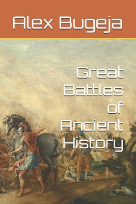 Great Battles of Ancient History B0DPV9M38T Book Cover