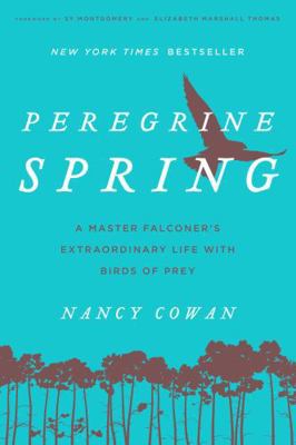 Peregrine Spring: A Master Falconer's Extraordi... 1493029975 Book Cover
