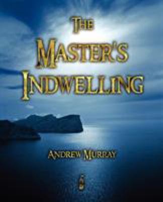 The Master's Indwelling 1603862161 Book Cover