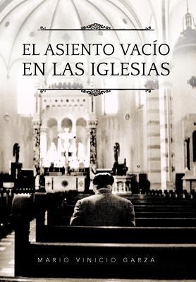 El Asiento Vacio En Las Iglesias [Spanish] 1463331339 Book Cover