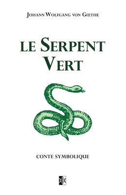 Le Serpent Vert: Conte Symbolique [French] 2898061409 Book Cover