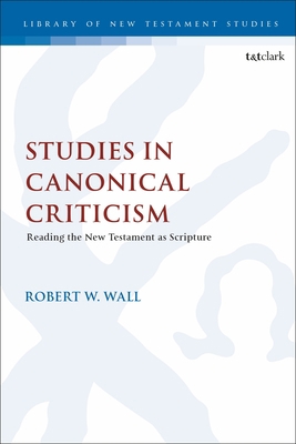 Studies in Canonical Criticism: Reading the New... 0567704823 Book Cover