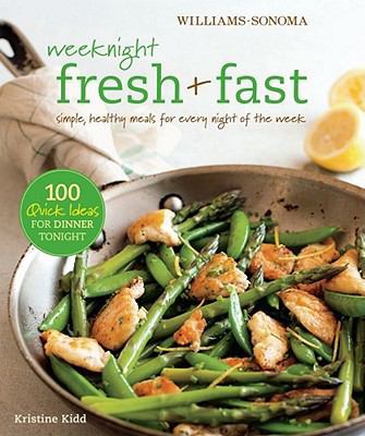 Weeknight Fresh & Fast: Simple, Healthy Meals f... 1616280573 Book Cover