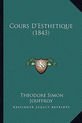 Cours D'Esthetique (1843) [French] 1166777774 Book Cover