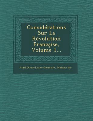 Considérations Sur La Révolution Franca&#807;is... [French] 1249947499 Book Cover