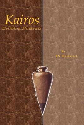 Kairos Defining Moments 1449722652 Book Cover