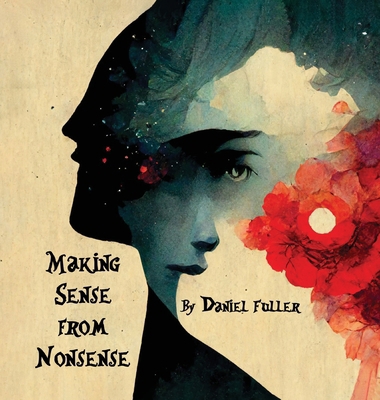 Making Sense From Nonsense 1038309808 Book Cover