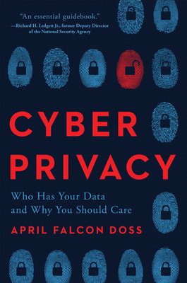 Cyber Privacy: Who Has Your Data and Why You Sh... 1948836920 Book Cover