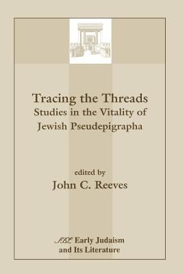 Tracing the Threads: Studies in the Vitality of... 1555409954 Book Cover