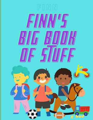 Finn's Big Book of Stuff B08ZBJFZVQ Book Cover