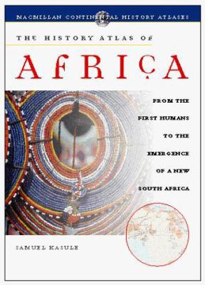 The History Atlas of Africa : From the First Hu... 0028625803 Book Cover