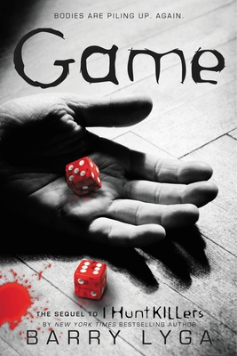 Game: The Sequel to I Hunt Killers 0316125857 Book Cover