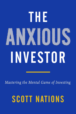 The Anxious Investor: Mastering the Mental Game... 0063067609 Book Cover