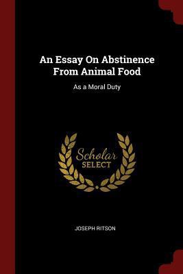An Essay On Abstinence From Animal Food: As a M... 1375511718 Book Cover
