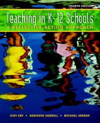 Teaching In K-12 Schools: A Reflective Action A... 013119111X Book Cover
