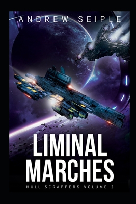 Hull Scrappers Volume 2: Liminal Marches B0CK3X93NK Book Cover
