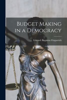 Budget Making in a Democracy 1017990182 Book Cover