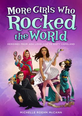 More Girls Who Rocked the World: Heroines from ... 1582706409 Book Cover